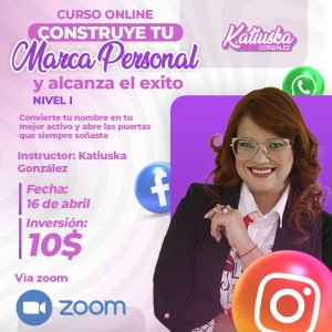 📝Curso Online: Construye tu Marca Personal y Alcanza el Éxito | Nivel I | Con Katiuska González